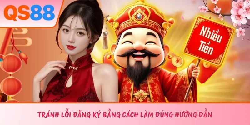 Tránh lỗi đăng ký bằng cách làm đúng hướng dẫn