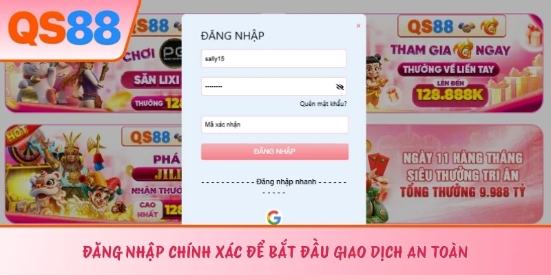 Đăng nhập chính xác để bắt đầu giao dịch an toàn